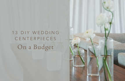 13 DIY Wedding Centerpieces on a Budget
