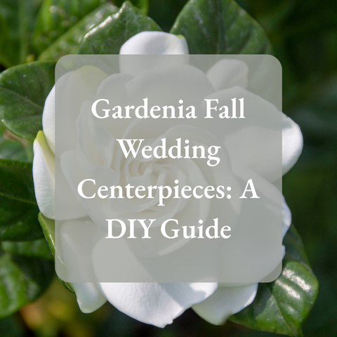 Gardenia Fall Wedding Centerpieces: A DIY Guide