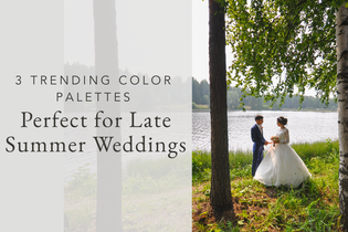 Perfect Color Palettes for Late Summer Weddings