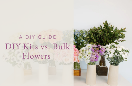 A DIY Guide DIY Kits vs. Bulk Flowers