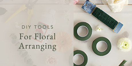 DIY Tools for Floral Arranging