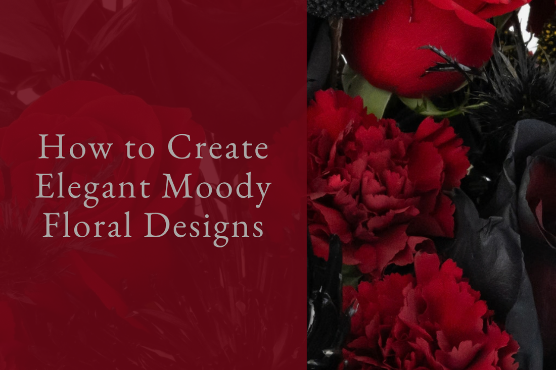 How to Create Elegant Moody Floral Designs