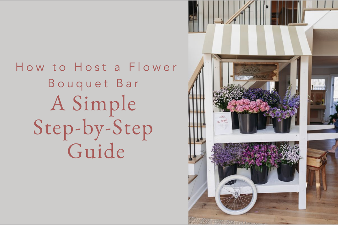 How to Host a Flower Bouquet Bar: A Simple Step-by-Step Guide