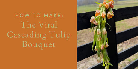 How to Make: The Viral Cascading Tulip Bouquet