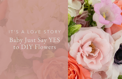 It's a Love Story Baby Just Say Yes to DIY Flowers