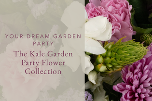 Your Dream Garden Party: The Kale Garden Party Flower Collection