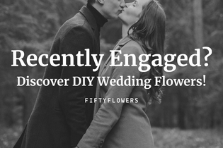 Recently engaged couples look here for DIY wedding Flowers from FiftyFlowers