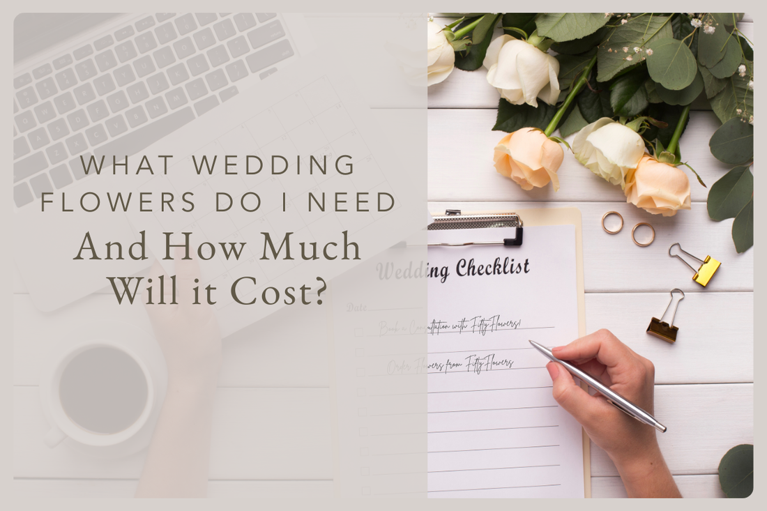 What wedding flowers do I need and how much will it cost?