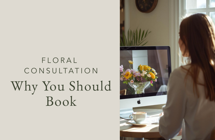 Why You Should Book a Floral Consultation